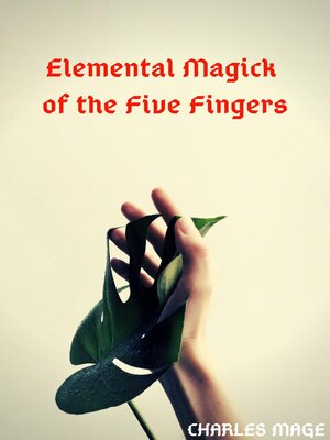 cover image of Elemental Magick of the Five Fingers